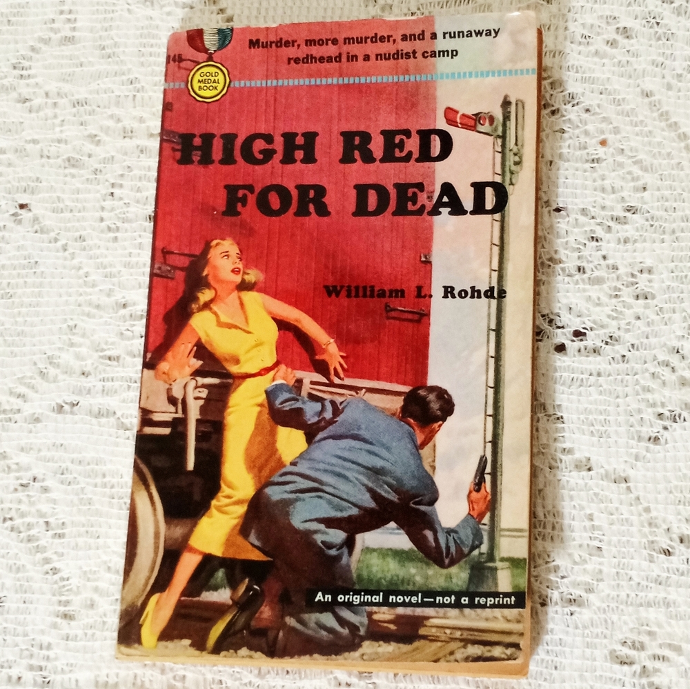 1951 Paperback Pulp Fiction Murder Mystery Book William Rohde High Red for Dead